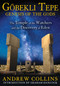 Gobekli Tepe: Genesis of the Gods (The Temple of the Watchers and the Discovery of Eden) by Andrew Collins, Graham Hancock, 9781591431428