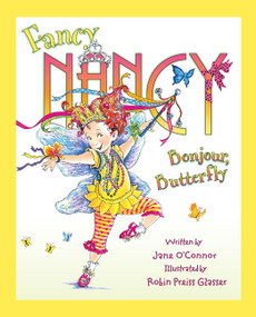Fancy Nancy: Bonjour, Butterfly - 9780062210531 by Jane O'Connor, Robin Preiss Glasser, 9780062210531