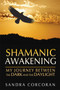 Shamanic Awakening (My Journey between the Dark and the Daylight) by Sandra Corcoran, 9781591431800