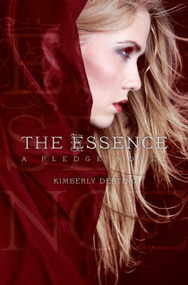 The Essence (A Pledge Novel) - 9781442445598 by Kimberly Derting, 9781442445598