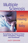 Multiple Sclerosis and Having a Baby (Everything You Need to Know about Conception, Pregnancy, and Parenthood) by Judy Graham, 9780892817887