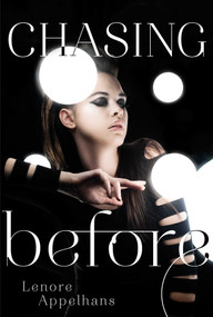 Chasing Before by Lenore Appelhans, 9781442441880
