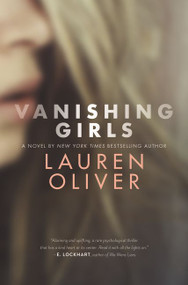 Vanishing Girls by Lauren Oliver, 9780062224101