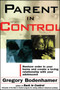 Parent In Control (Restore Order in Your Home and Create a Loving Relationship with Your Adolescent) by Gregory Bodenhamer, 9780684807775