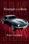 Triumph for Rent: Three Plays by Peter Carlaftes, 9780984070060