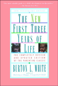 New First Three Years of Life (Completely Revised and Updated) by Burton L. White, 9780684804194
