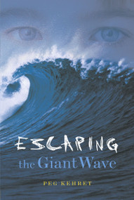 Escaping the Giant Wave by Peg Kehret, 9780689852732