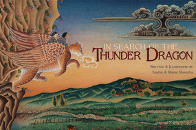 In Search of the Thunder Dragon by Romio Shrestha, Sophie Shrestha, 9781601091000
