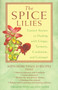 The Spice Lilies (Eastern Secrets to Healing with Ginger, Turmeric, Cardamom, and Galangal) by Susanne Poth, Gina Sauer, 9780892818907
