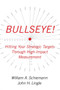 Bullseye! (Hitting Your Strategic Targets Through High-Impact Measurement) by William A. Schiemann, John H. Lingle, 9780743284967