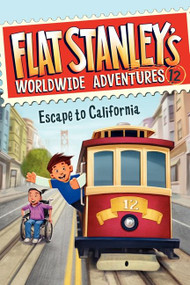 Flat Stanley's Worldwide Adventures #12: Escape to California - 9780062189912 by Jeff Brown, Macky Pamintuan, 9780062189912