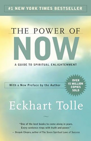 The Power of Now (A Guide to Spiritual Enlightenment) - 9781577314806 by Eckhart Tolle, 9781577314806
