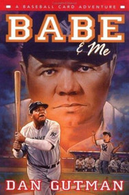Babe & Me (A Baseball Card Adventure) - 9780380977390 by Dan Gutman, 9780380977390