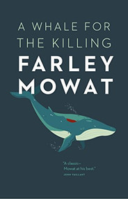 A Whale for the Killing by Farley Mowat, 9781771000284
