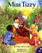 Miss Tizzy - 9780689818974 by Libba Moore Gray, Jada Rowland, 9780689818974