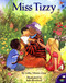Miss Tizzy - 9780689818974 by Libba Moore Gray, Jada Rowland, 9780689818974