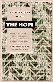 Meditations with the Hopi by Robert Boissiere, 9780939680276
