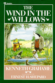 The Wind in the Willows - 9780689713101 by Kenneth Grahame, Ernest H. Shepard