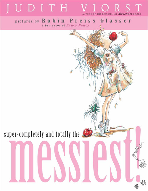 Super-Completely and Totally the Messiest by Judith Viorst, Robin  Preiss Glasser, 9780689866173