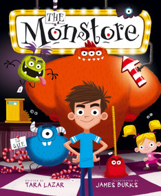 The Monstore by Tara Lazar, James Burks, 9781442420175