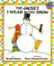 The Jacket I Wear in the Snow - 9780688080280 by Shirley Neitzel, Nancy Winslow Parker, 9780688080280