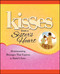 Kisses from a Sister's Heart (Heartwarming Messages that Express a Sister's Love) by Howard Books, 9781451643275