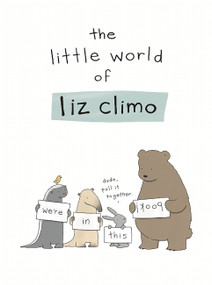 The Little World of Liz Climo by Liz Climo, 9780762452385