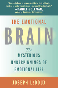 The Emotional Brain (The Mysterious Underpinnings of Emotional Life) by Joseph Ledoux, 9780684836591