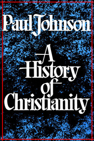 History of Christianity by Paul Johnson, 9780684815039