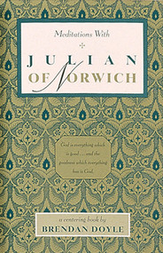 Meditations with Julian of Norwich by Brendan Doyle, 9780939680115