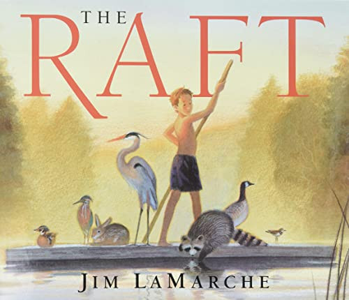 The Raft - 9780688139773 by Jim LaMarche, Jim LaMarche, 9780688139773