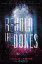 Behold the Bones by Natalie C. Parker, 9780062241559