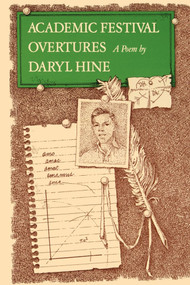 Academic Festival Overtures by Daryl Hine, 9780689115806