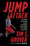 Jump Attack (The Formula for Explosive Athletic Performance, Jumping Higher, and Training Like the Pros) by Tim S. Grover, 9781476714400