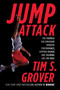 Jump Attack (The Formula for Explosive Athletic Performance, Jumping Higher, and Training Like the Pros) by Tim S. Grover, 9781476714400