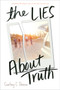 The Lies About Truth by Courtney Stevens, 9780062245410