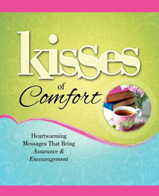 Kisses of Comfort (Heartwarming Messages that Bring Assurance & Encou) by Howard Books, 9781451643244