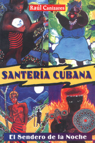 Santería Cubana (El Sendero de la Noche) (Spanish Edition) by Raul J. Canizares, 9780892819614