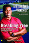 Breaking Free (My Life with Dissociative Identity Disorder) by Herschel Walker, Jerry Mungadze, 9781416537502