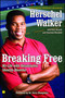 Breaking Free (My Life with Dissociative Identity Disorder) by Herschel Walker, Jerry Mungadze, 9781416537502