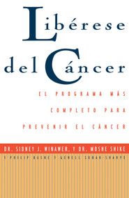 Librese Del Cyncer (Cancer Free) (Spanish Edition) by Sidney J. Winawer, 9780684813325