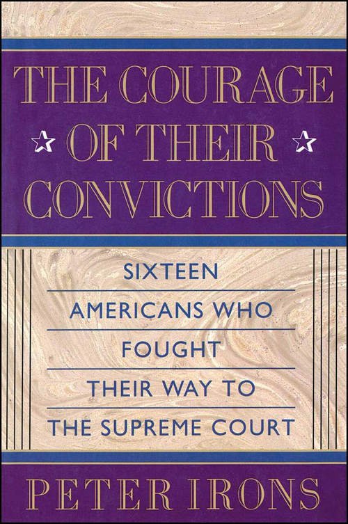 The Courage of Their Convictions by Peter H. Irons, 9781501140891