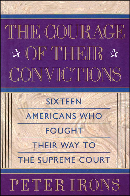 The Courage of Their Convictions by Peter H. Irons, 9781501140891