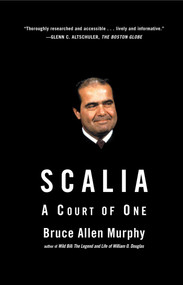 Scalia (A Court of One) by Bruce Allen Murphy, 9780743296502