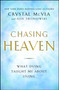 Chasing Heaven (What Dying Taught Me About Living) by Crystal McVea, Alex Tresniowski, 9781501124914