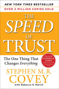 The SPEED of Trust (The One Thing that Changes Everything) - 9780743297301 by Stephen M.R. Covey, Rebecca R. Merrill, Stephen R. Covey