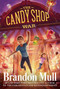 The Candy Shop War by Brandon Mull, 9781481411196