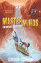 Masterminds: Criminal Destiny by Gordon Korman, 9780062300027