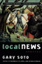 Local News (Stories) by Gary Soto, 9780152046958