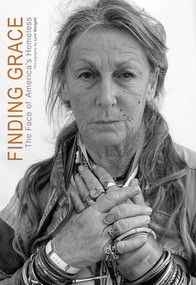 Finding Grace (The Face of America's Homeless) by Lynn Blodgett, 9781601091055